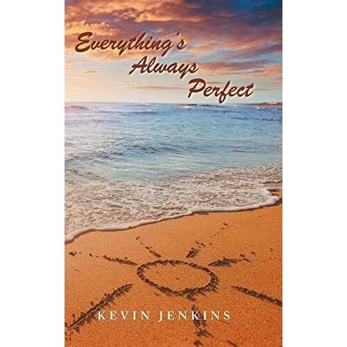 Everything's Always Perfect