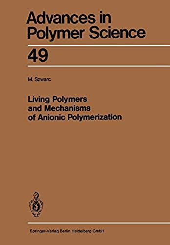 Living Polymers And Mechanisms Of Anionic Polymerization