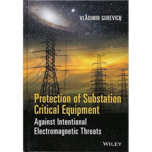 Protection Of Substation Critical Equipment Against Intentional Electromagnetic Threats