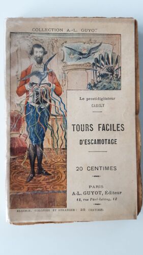 Tours Faciles D¿Escamotage Par Le Prestidigitateur Caroly. Édition Entièrement Nouvelle Avec De Nombreuses Figures Explicatives