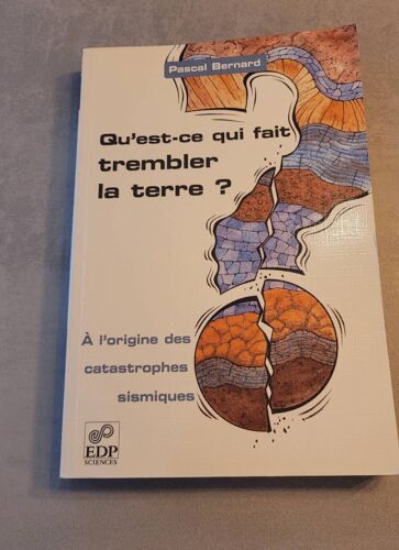 Qu'est-Ce Qui Fait Trembler La Terre ? ?