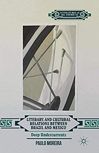 Literary And Cultural Relations Between Brazil And Mexico