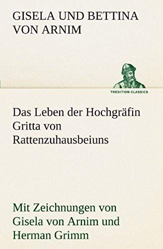 Das Leben Der Hochgräfin Gritta Von Rattenzuhausbeiuns