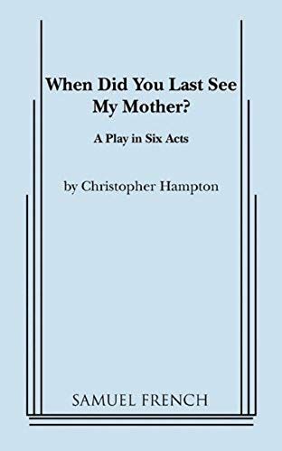 When Did You Last See My Mother?
