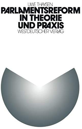 Parlamentsreform In Theorie Und Praxis