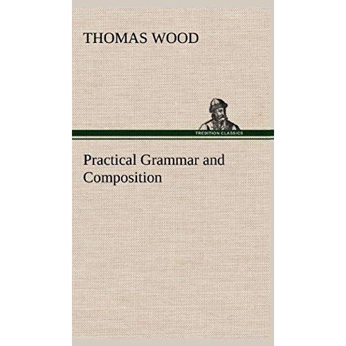 Practical Grammar And Composition