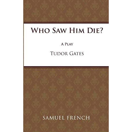Who Saw Him Die?