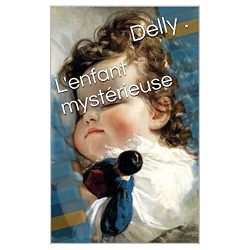 L'enfant Mystérieuse