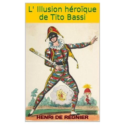 L' Illusion Héroïque De Tito Bassi