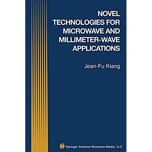 Novel Technologies For Microwave And Millimeter - Wave Applications
