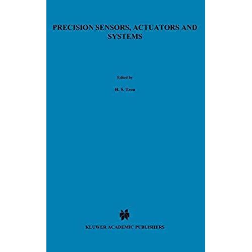 Precision Sensors, Actuators And Systems