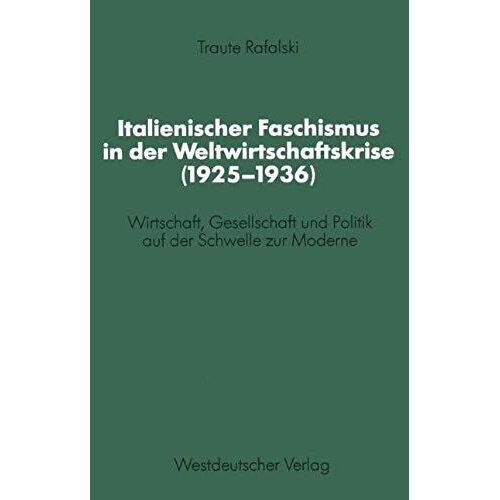 Italienischer Faschismus In Der Weltwirtschaftskrise (1925¿1936)