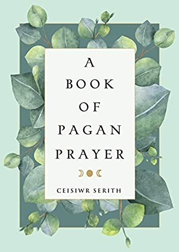 A Book Of Pagan Prayer