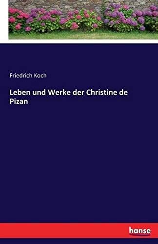 Leben Und Werke Der Christine De Pizan