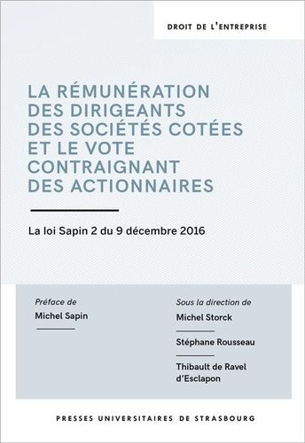 La Rémunération Des Dirigeants Des Sociétés Cotées Et Le Vote Contraignant Des Actionnaires - La Loi "Sapin 2" Du 9 Décembre 2017