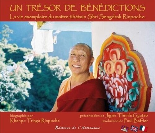 Un Trésor De Bénédictions - La Vie Exemplaire Du Maître Tibétain Shri Sengdrak Rinpoche - Edition Français-Anglais-Tibétain