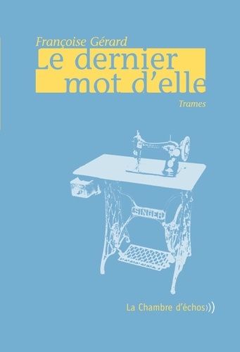 Le Dernier Mot D'elle - Trames