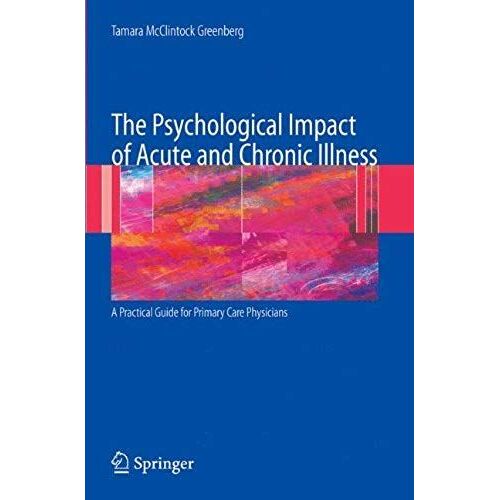 The Psychological Impact Of Acute And Chronic Illness: A Practical Guide For Primary Care Physicians