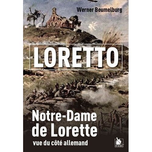 Loretto - Notre-Dame De Lorette Vue Du Côté Allemand