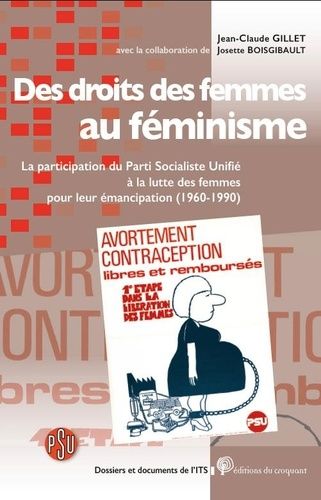 Des Droits Des Femmes Au Féminisme - La Participation Du Parti Socialiste Unifié À La Lutte Des Femmes Pour Leur Émancipation (1960-1990)