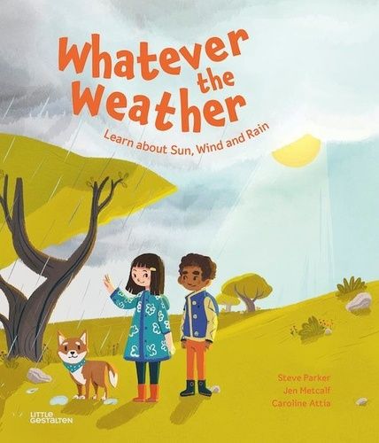 Whatever The Weather - Learn About Sun, Wind And Rain