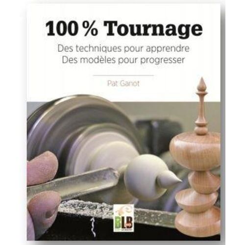 100% Tournage - Des Techniques Pour Apprendre, Des Modèles Pour Progresser
