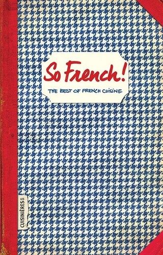 So French ! - The Best Of French Cuisine
