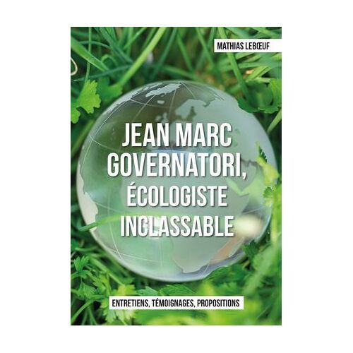 Jean Marc Governatori, Écologiste Inclassable