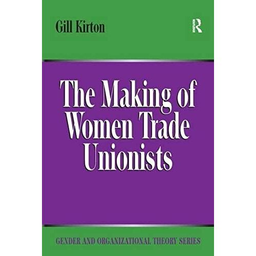 The Making Of Women Trade Unionists