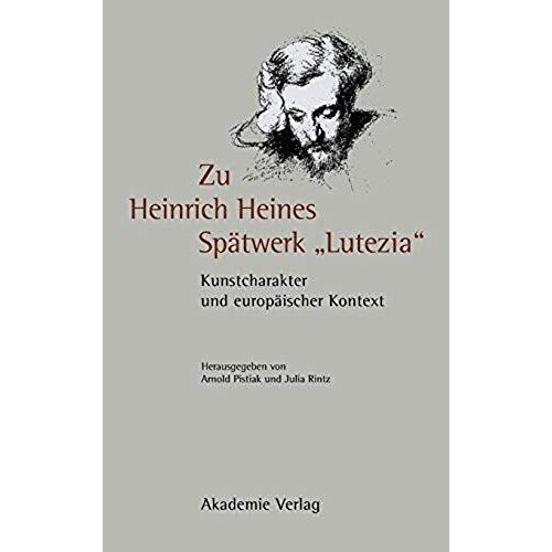 Zu Heinrich Heines Spätwerk "Lutezia