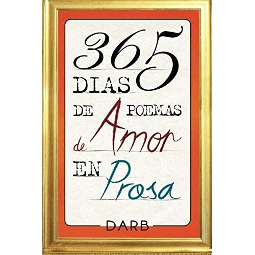 365 Días De Poemas De Amor En Prosa