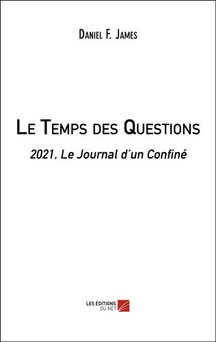 Le Temps Des Questions - 2021, Le Journal D'un Confiné
