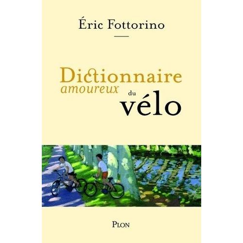 Dictionnaire Amoureux Du Vélo