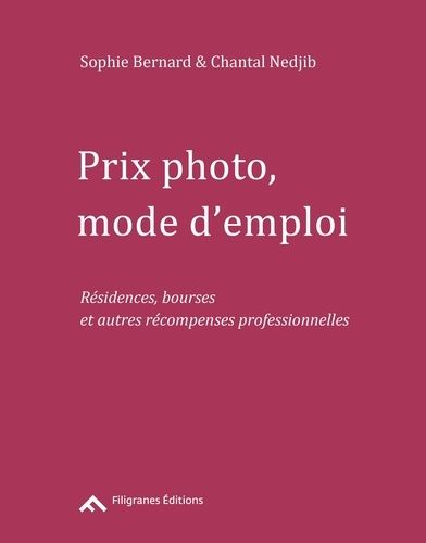 Prix Photo Mode D'emploi - Résidences, Bourses Et Autres Récompenses Professionnelles
