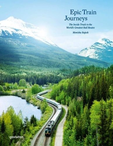 Epic Train Journeys - The Inside Track To The World's Greatest Rail Routes