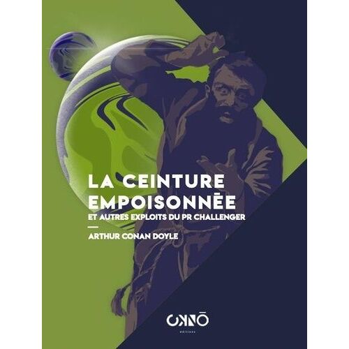 La Ceinture Empoisonnée Et Autres Exploits Du Pr Challenger