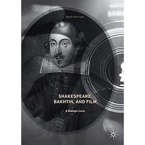 Shakespeare, Bakhtin, And Film