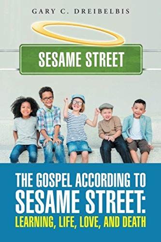 The Gospel According To Sesame Street
