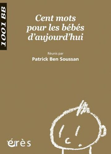 Cent Mots Pour Les Bébés D'aujourd'hui - 1001 Bb N°100