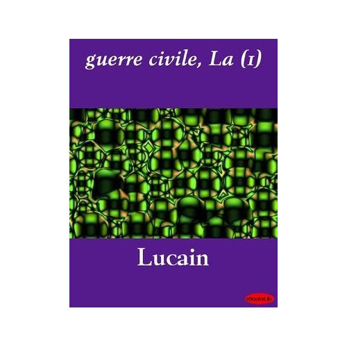 Guerre Civile, La (1)