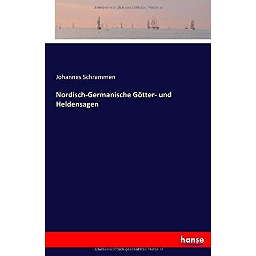 Nordisch-Germanische Götter- Und Heldensagen