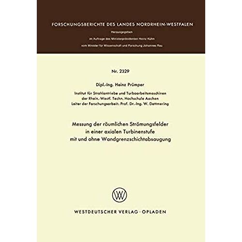 Messung Der Räumlichen Strömungsfelder In Einer Axialen Turbinenstufe Mit Und Ohne Wandgrenzschichtabsaugung