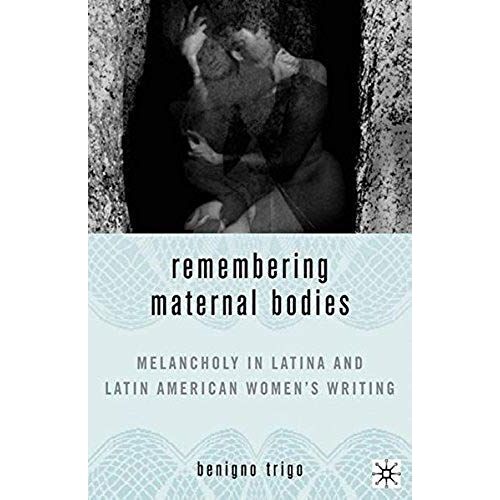 Remembering Maternal Bodies