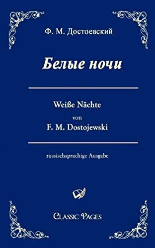 Belye Noci / Weiße Nächte