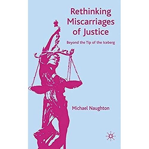 Rethinking Miscarriages Of Justice