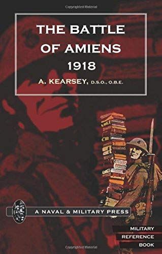 Battle Of Amiens 1918, And Operations 8th August-3rd September, 1918.