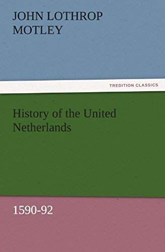 History Of The United Netherlands, 1590-92