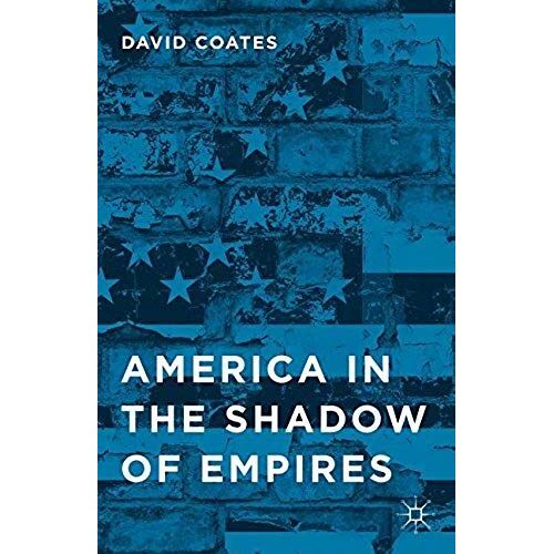 America In The Shadow Of Empires