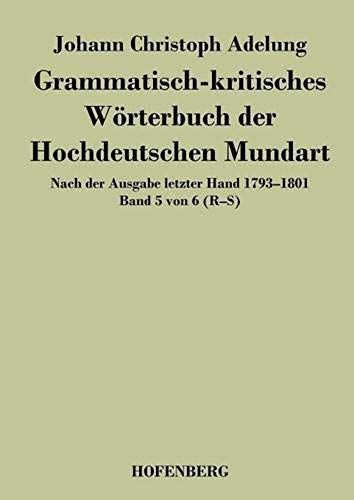 Grammatisch-Kritisches Wörterbuch Der Hochdeutschen Mundart