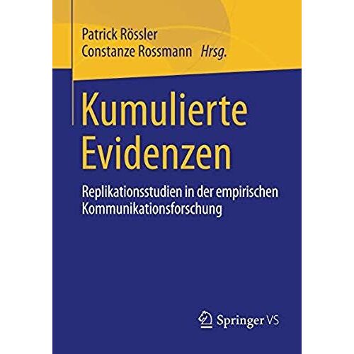 Kumulierte Evidenzen: Replikationsstudien In Der Empirischen Kommunikationsforschung